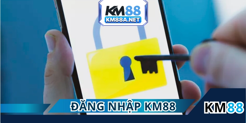 Đăng Nhập KM88 - Chỉ Dẫn Thực Hiện Đúng, Tránh Lỗi Sai 