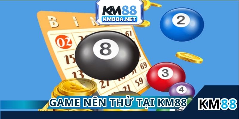 Những game nên thử khi tham gia Xổ số KM88